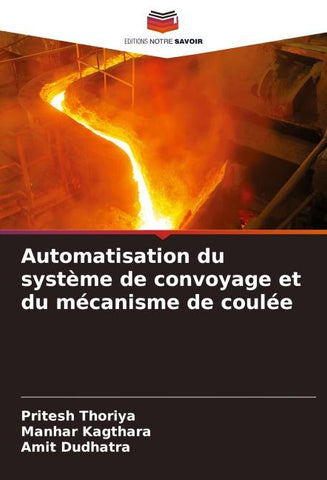 Automatisation du système de convoyage et du mécanisme de coulée