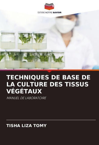 TECHNIQUES DE BASE DE LA CULTURE DES TISSUS VÉGÉTAUX