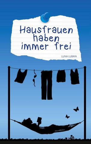 Hausfrauen haben immer frei