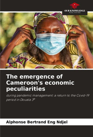 The emergence of Cameroon's economic peculiarities