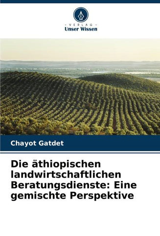 Die äthiopischen landwirtschaftlichen Beratungsdienste: Eine gemischte Perspektive