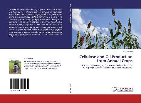 Cellulose and Oil Production from Annual Crops