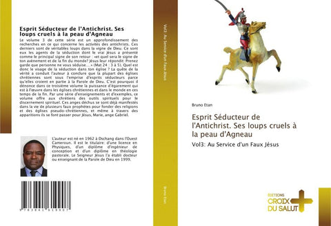 Esprit Séducteur de l'Antichrist. Ses loups cruels à la peau d'Agneau