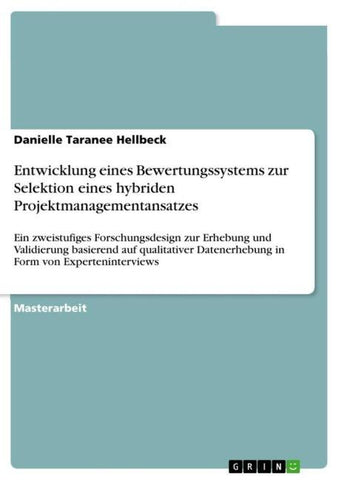 Entwicklung eines Bewertungssystems zur Selektion eines hybriden Projektmanagementansatzes