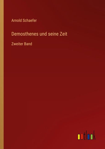 Demosthenes und seine Zeit