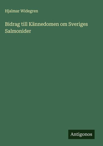 Bidrag till Kännedomen om Sveriges Salmonider