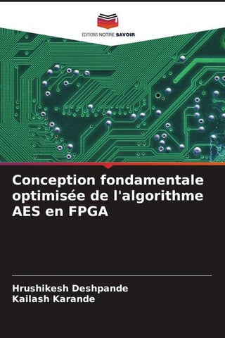 Conception fondamentale optimisée de l'algorithme AES en FPGA