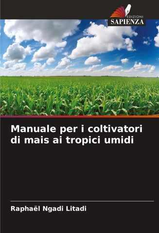 Manuale per i coltivatori di mais ai tropici umidi