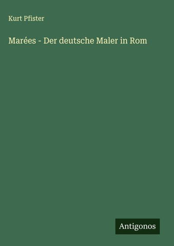 Marées - Der deutsche Maler in Rom