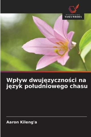 Wp¿yw dwuj¿zyczno¿ci na j¿zyk po¿udniowego chasu