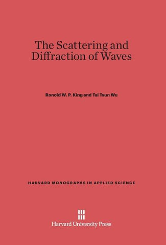 The Scattering and Diffraction of Waves