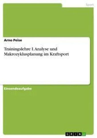 Trainingslehre I. Analyse und Makrozyklusplanung im Kraftsport