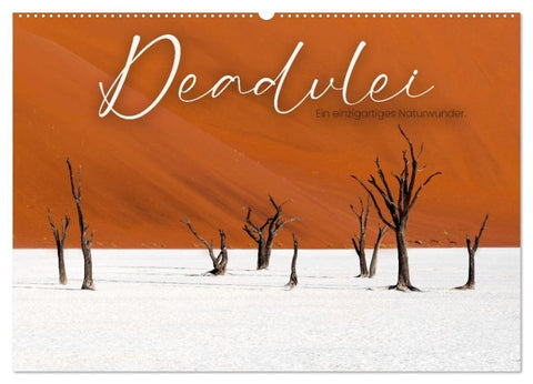Deadvlei - Ein einzigartiges Naturwunder. (Wandkalender 2026 DIN A2 quer), CALVENDO Monatskalender