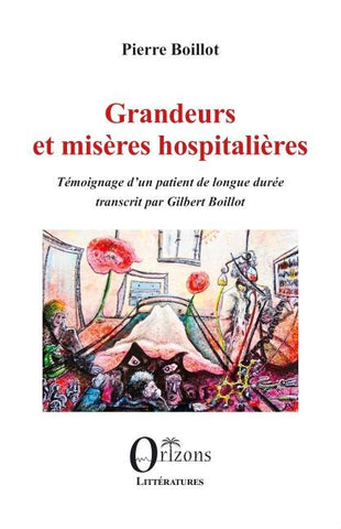 Grandeurs et misères hospitalières