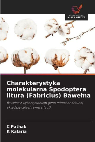 Charakterystyka molekularna Spodoptera litura (Fabricius) Bawe¿na