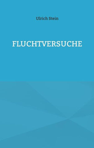 Fluchtversuche