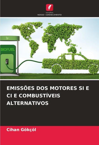 EMISSÕES DOS MOTORES SI E CI E COMBUSTÍVEIS ALTERNATIVOS