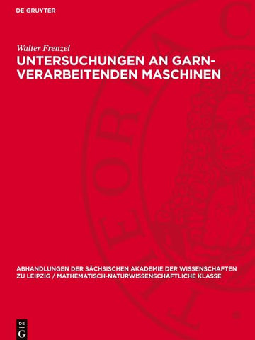 Untersuchungen an garn-verarbeitenden Maschinen