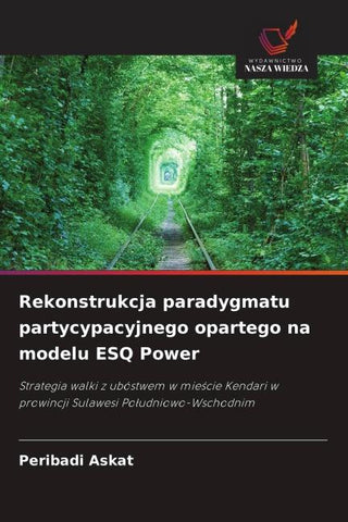 Rekonstrukcja paradygmatu partycypacyjnego opartego na modelu ESQ Power