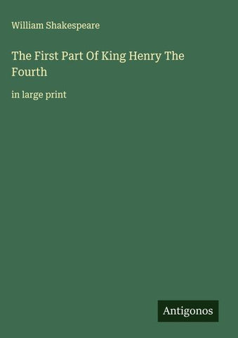 The First Part Of King Henry The Fourth