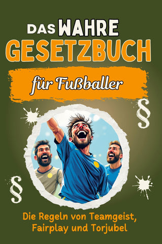 Das wahre Gesetzbuch für Fußballer