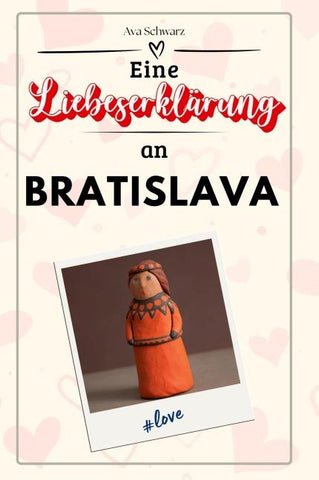 Eine Liebeserklärung an Bratislava