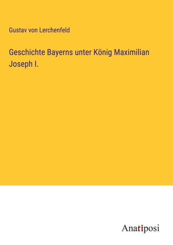 Geschichte Bayerns unter König Maximilian Joseph I.