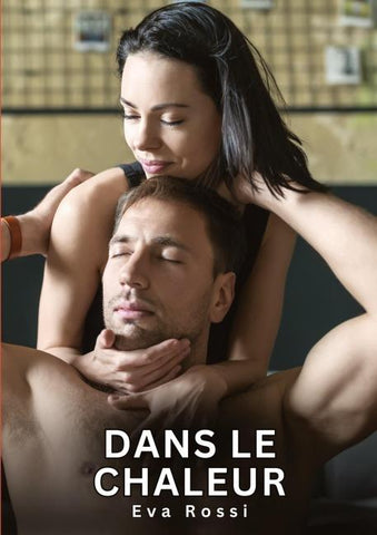 Dans le Chaleur