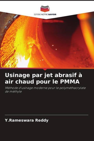 Usinage par jet abrasif à air chaud pour le PMMA