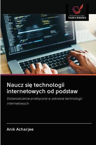 Naucz si¿ technologii internetowych od podstaw