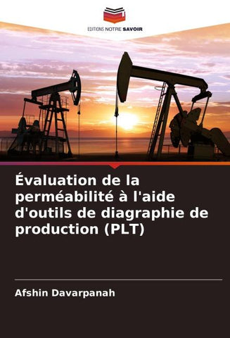 Évaluation de la perméabilité à l'aide d'outils de diagraphie de production (PLT)