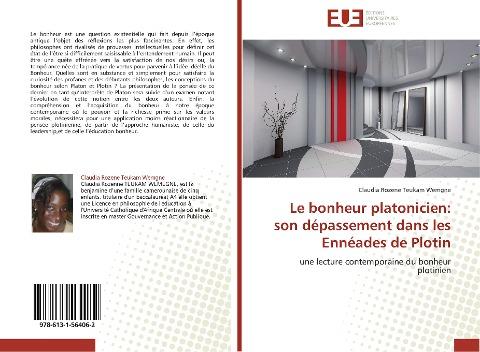 Le bonheur platonicien: son dépassement dans les Ennéades de Plotin