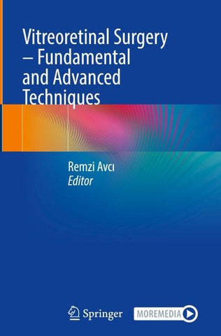 Vitreoretinal Surgery – Fundamental and Advanced Techniques