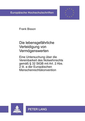 Die lebensgefährliche Verteidigung von Vermögenswerten