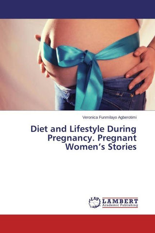 Diet and Lifestyle During Pregnancy. Pregnant Women's Stories