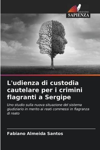 L'udienza di custodia cautelare per i crimini flagranti a Sergipe