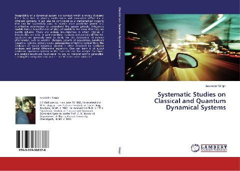 Systematic Studies on Classical and Quantum Dynamical Systems