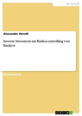 Inverse Stresstests im Risikocontrolling von Banken