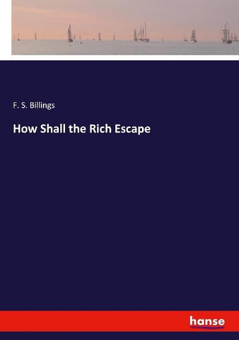 How Shall the Rich Escape