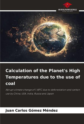 Calculation of the Planet's High Temperatures due to the use of coal