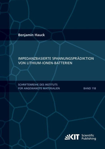 Impedanzbasierte Spannungsprädiktion von Lithium-Ionen-Batterien
