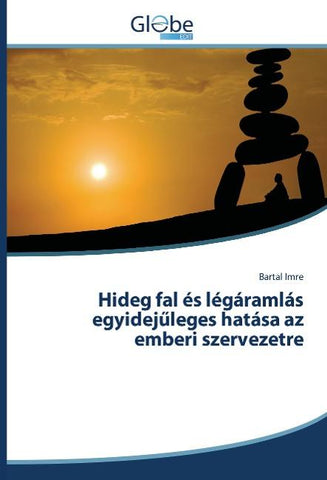Hideg fal és légáramlás egyidej¿leges hatása az emberi szervezetre