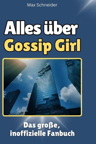 Alles über<br> Gossip Girl