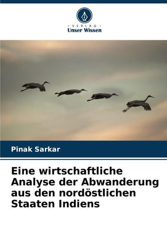 Eine wirtschaftliche Analyse der Abwanderung aus den nordöstlichen Staaten Indiens