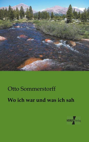Wo ich war und was ich sah