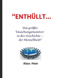 "ENTHÜLLT ... Das größte Täuschungsmanöver  in der Geschichte ... der Menschheit!"