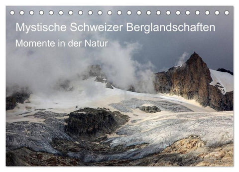 Mystische Schweizer Berglandschaften - Momente in der Natur (Tischkalender 2026 DIN A5 quer), CALVENDO Monatskalender