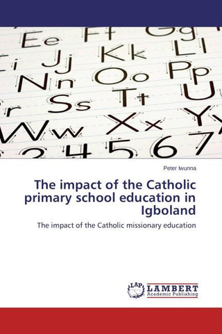 The impact of the Catholic primary school education in Igboland