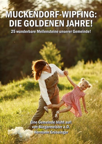 Muckendorf-Wipfing: Die goldenen Jahre