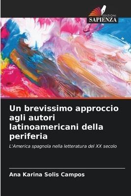 Un brevissimo approccio agli autori latinoamericani della periferia